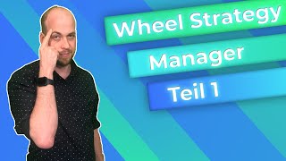 Wheel Strategy Manager  Teil 1 [upl. by Lipps]