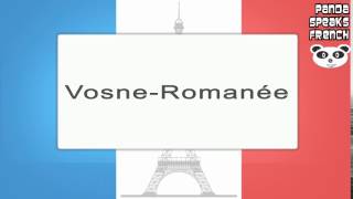 VosneRomanée  How To Pronounce  French Native Speaker [upl. by Nebuer]