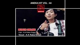 A A Raka Sidan  Buduh Online OFFICIAL VIDEO [upl. by Ahcirt392]