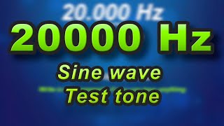 20000 Hz 20 kHz Sinewave SOUND CHECK [upl. by Mallis]