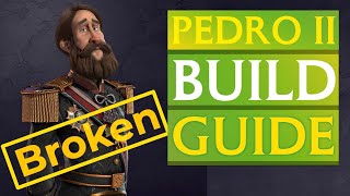 Civ 6 Build Guide Brazil Pedro II quotBest Civ 6 Stratquot [upl. by Solis]