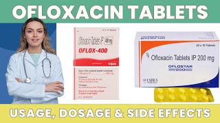 Understanding Ofloxacin Tablets Usage Dosage amp Side Effects  Ofloxacin Tablet ip 200 mg  400mg [upl. by Dean794]