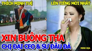 LỚN CHUYỆN RỒI  ĐẦU ĐÀ THÍCH MINH TUỆ KHẤT THỰC amp CHỊ ĐẠI NGUYỄN PHƯƠNG HẰNG HUYÊN NÁO MẠNG XÃ HỘI [upl. by Etirugram38]