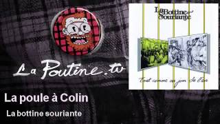 La bottine souriante  La poule à Colin [upl. by Leahcimnaj]