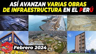 Así Avanzan Varias Obras de infraestructura en el Perú  Febrero 2024 [upl. by Karlee]