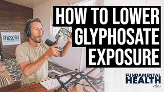 How to lower glyphosate exposure [upl. by Aliwt]