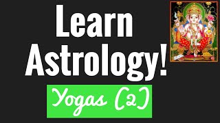 Beginners astrology Basics 11 RAJA SUCCESS YOGAS DHANA WEALTH YOGAS amp more [upl. by Iliam]