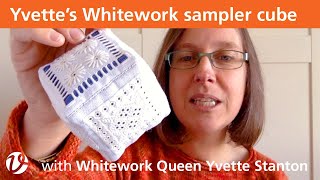 White Threads FlossTube 11 – Whitework sampler cube [upl. by Marge491]