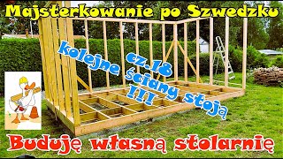 BUDUJĘ WŁASNĄ STOLARNIĘ  cz18 Kolejne ściany stoją  majsterkowanieposzwedzku nawesoło stolarz [upl. by Araeic]