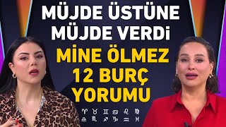 Müjde üstüne müjde verdi Mine Ölmezden 12 burç yorumu [upl. by Blinny]