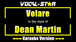 Dean Martin  Volare Karaoke Version with Lyrics HD VocalStar Karaoke [upl. by Eillek683]