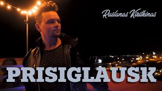 Ruslanas Kirilkinas  Prisiglausk • Official Music Video • Lietuviškos Dainos • Vasaros Hitas [upl. by Walcoff414]