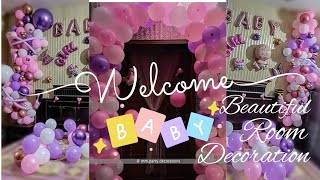 Welcome baby girl room decoration  Balloon decoration ideas [upl. by Cannon]