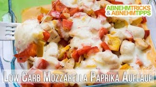 Low Carb Mozzarella Paprika Auflauf mit Hähnchen  Rezept  Kochvideo [upl. by Map]