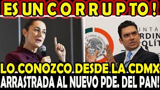 QUEDO HUMILLADO CLAUDIA ARRASTRA A NUEVO DIRIGENTE PANISTA quotCONOZCO SUS CORRUPTELASquot [upl. by Nicolette]