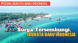 IBUKOTA BARU INDONESIA  SURGA TERSEMBUNYI [upl. by Means]