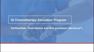 GI Chemotherapy Education – GAGemNab Gemcitabine and Nabpaclitaxel Abraxane® [upl. by Caputto525]