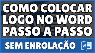 Como Colocar Logo no Word [upl. by Saltzman128]