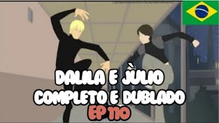 Dalila e Júlio episodio 110 completo dublado  Terror do Taro [upl. by Yssor333]