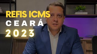 REFIS ICMS Ceará 2023  Lei 168152023 [upl. by Amsaj]