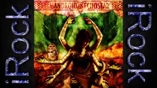 iRock Mandroid Echostar  Mandroid Echostar EP [upl. by Jorie]