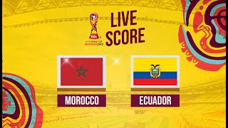 🔴LIVE SCORE  MOROCCO VS ECUADOR  FIFA World Cup U17 INDONESIA [upl. by Roinuj]