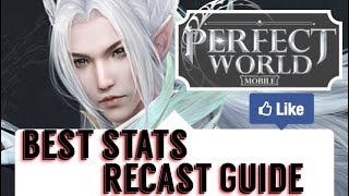 1 RECAST GUIDE ALL STATS EXPLAINED BEST STATS FOR YOUR GEAR GET STRONG FAST PERFECT WORLD MOBILE [upl. by Ahsap]