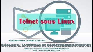 TELNET sous Linux KHALID KATKOUT [upl. by Remsen]