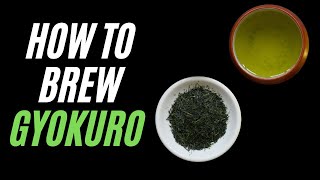 How to Brew Gyokuro  Prepare Gyokuro tea and know what to look for [upl. by Ruhtracm]