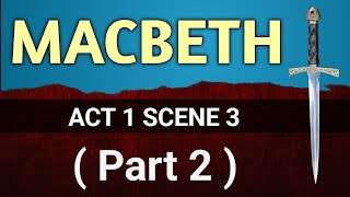 Macbeth Act 1 Scene 3 part 2  English For All  Line by Line explanation  ISC Drama Shakespeare [upl. by Michey]