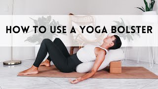 HOW TO USE A YOGA BOLSTER [upl. by Bowden]