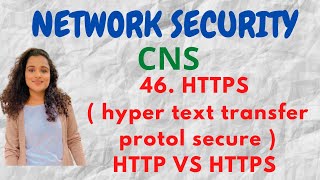 46 HTTPS  Hyper Text Transfer Protocol  HTTP VS HTTPS CNS [upl. by Aleahs990]