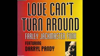 Farley Jackmaster Funk  Love Cant Turn Around [upl. by Butterfield]