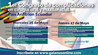 Galenus Online quot 1er CONGRESO DE COMPLICACIONES EN CIRUGÍA ORAL Y MAXILOFACIAL [upl. by Nomead]