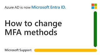 Changing user authentication methods for Microsoft Entra MultiFactor Authentication MFA  Microsoft [upl. by Yul]