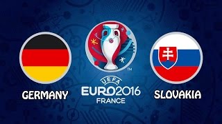 GERMANY vs SLOVAKIA ⚽ 26062016 ⚽ UEFA EURO 2016  PES 2016 [upl. by Seline886]