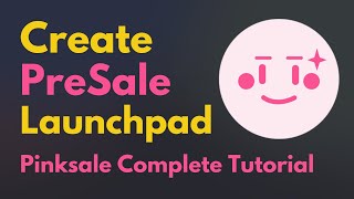 How to Create Presale Launchpad on PinkSale [upl. by Tobi]