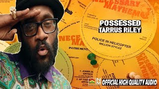 Tarrus Riley  Possessed  Lyric Video Necessary Mayhem Official Hi Res Audio [upl. by Adamek]