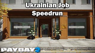 Payday 2  Ukrainian Job  Speedrun [upl. by Hieronymus]