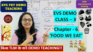 KVS Demo Teaching कैसे करें   EVS Demo For KVS PRT  CLASS  3  CHAPTER  6 FOODS WE EAT 👩‍🏫 [upl. by Kimberly52]