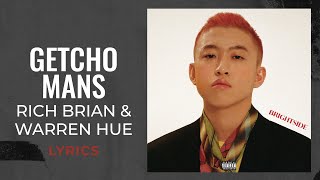 Rich Brian Warren Hue  Getcho Mans LYRICS [upl. by Doehne]