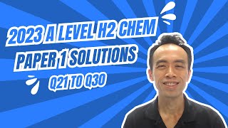 2023 A Level H2 Paper 1 Suggested Solution Q21 to Q30 [upl. by Dnalloh]