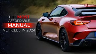 The Most AFFORDABLE New Manual Vehicles In 2024 [upl. by Johm138]