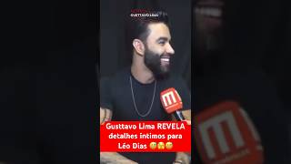 Gusttavo Lima REVELA detalhes íntimos para Léo Dias 😅🫣😅 gusttavolima noticiasdogusttavolima [upl. by Adolphus]