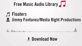 Floaters  Jimmy FontanezMedia Right Productions YouTube Royaltyfree Music Download [upl. by Cerallua]