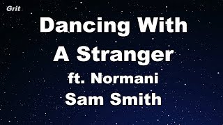 Dancing With A Stranger  Sam Smith Normani Karaoke 【No Guide Melody】 Instrumental [upl. by Fulvi]