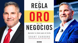 La Regla de Oro de Los Negocios 🔥 Grand Cardone  Audio Libro Completo [upl. by Absa186]