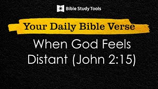 When God Feels Distant John 215  Your Daily Bible Verse [upl. by Mela450]