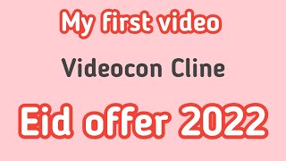 Videocon cline Today 2022  Videocon Cline Offer Today  Videocon Free Cline Today  d2h Cline [upl. by Holbrooke181]