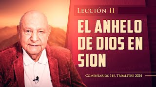 Pr Bullón  Lección 11  El Anhelo De Dios En Sion [upl. by Herod]